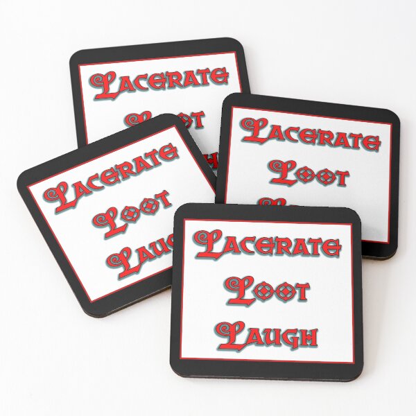 Item preview, Lacerate Loot Laugh (parody) designed and sold by BAD-DiCE.