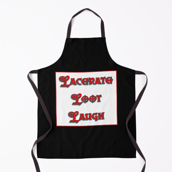 Item preview, Lacerate Loot Laugh (parody) designed and sold by BAD-DiCE.