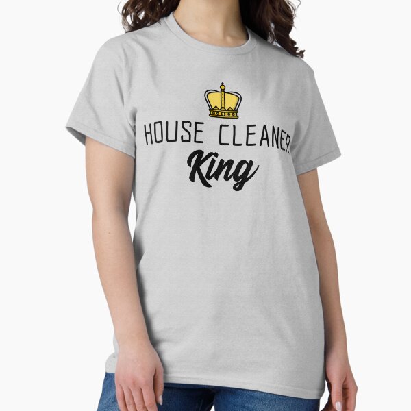 Item preview, House Cleaner King designed and sold by EricJP.