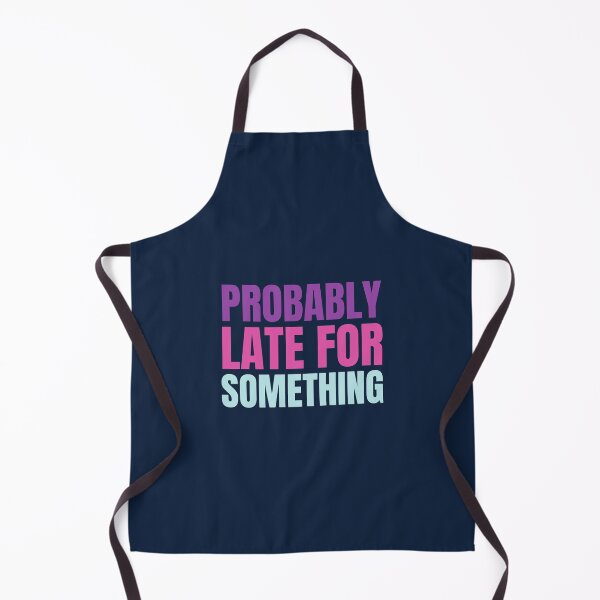Item preview, Probably Late For Something designed and sold by hectorgool.
