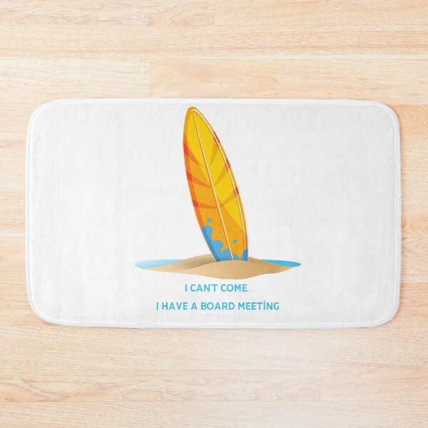 Item preview, I can’t come I have a board meeting - Surfing summer perfect vintage design waves surfer body boarding boogie groms grommet amazing adventure tides turf designed and sold by CJCTEES.