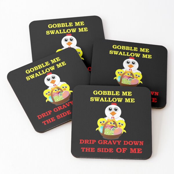 Item preview, Gobble Me Swallow Me Drip Gravy Down The Side Of Me, Funny  designed and sold by Rami Khalifah.
