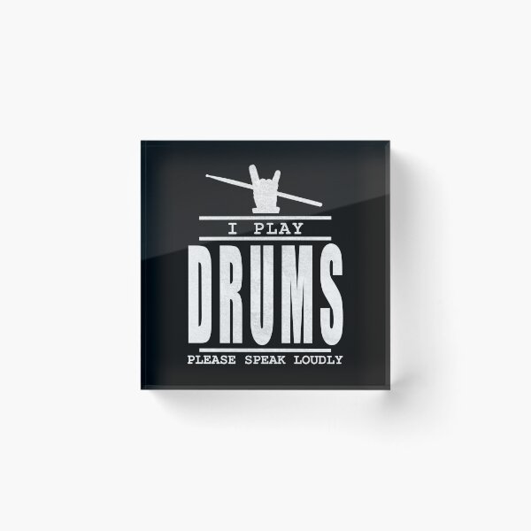 Item preview, I play drums please speak loudly - Drummer Quote designed and sold by TMBTM.