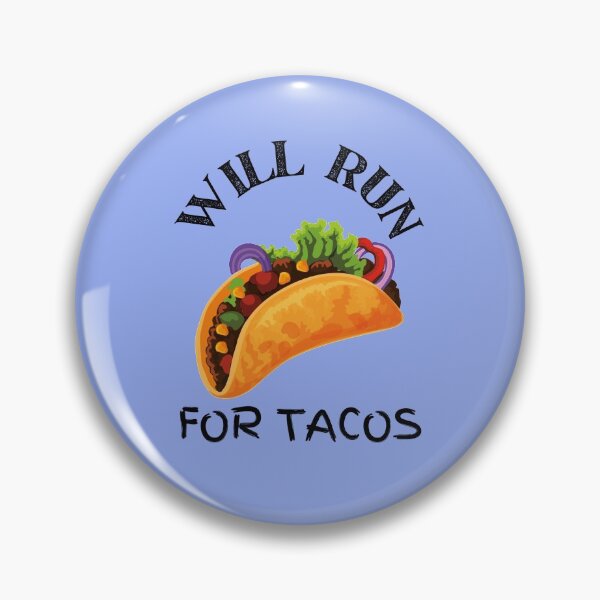 Item preview, Will Run for Tacos designed and sold by EvaWolf.