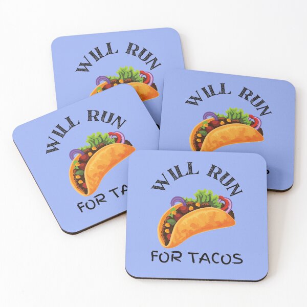 Item preview, Will Run for Tacos designed and sold by EvaWolf.