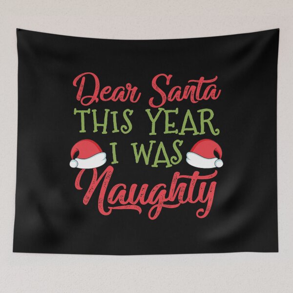 Item preview, Dear Santa - I was Naughty designed and sold by TheHustlersSC.