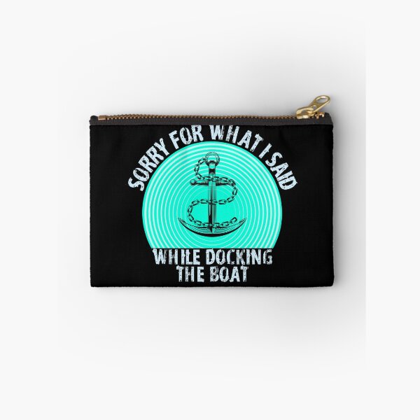 Item preview, Im Sorry For What I Said While Docking The Boat designed and sold by ZenCloak.