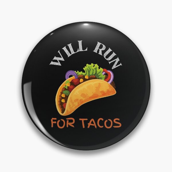 Item preview,  Will Run for Tacos Version 2 designed and sold by EvaWolf.