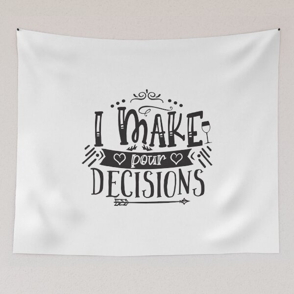 Item preview, make pour decisions designed and sold by Paul's Designs.