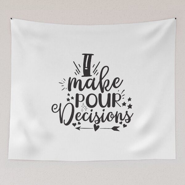 Item preview, make pour decisions 02 designed and sold by Paul's Designs.