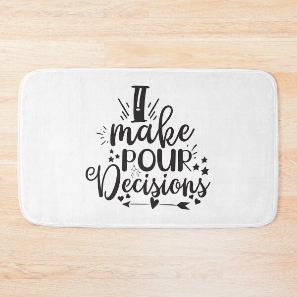 Item preview, make pour decisions 02 designed and sold by Paul's Designs.