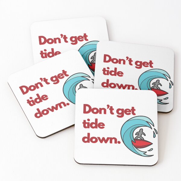 Item preview, Don’t get tide down - Surfing funny humor surf gift summer perfect vintage design waves surfer body boarding boogie groms grommet amazing adventure tides turf designed and sold by CJCTEES.