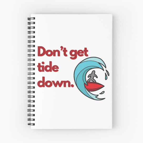 Item preview, Don’t get tide down - Surfing funny humor surf gift summer perfect vintage design waves surfer body boarding boogie groms grommet amazing adventure tides turf designed and sold by CJCTEES.