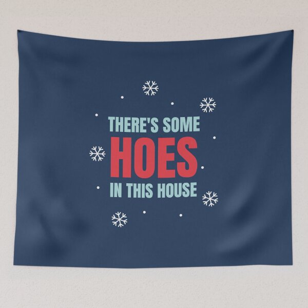 Item preview, There's some hoes in this house - Christmas designed and sold by hectorgool.
