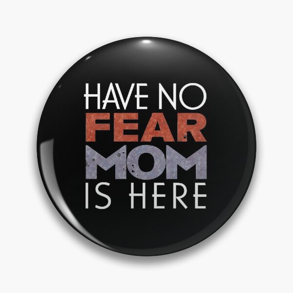 Item preview, Have No Fear, Mom Is Here designed and sold by fotollissimo.