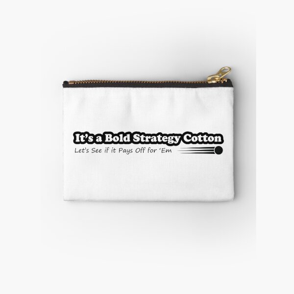 Item preview, It's a Bold Strategy Cotton designed and sold by JJFGraphics.