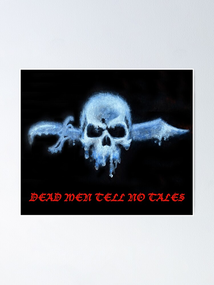 Póster «Los hombres muertos no cuentan cuentos» de stgrabowski | Redbubble