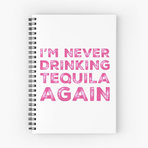 Item preview, Im Never Drinking Tequila Again. A Great Design for Those Who Overindulged In Tequila. designed and sold by That Cheeky Tee.