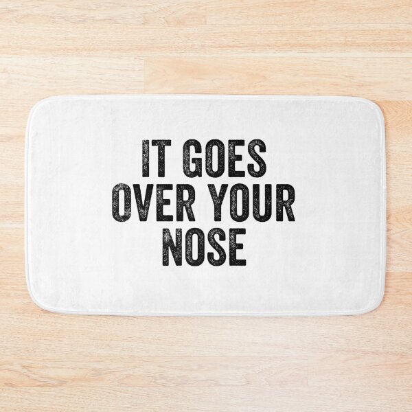 Item preview, It Goes Over Your Nose designed and sold by MoMasry.