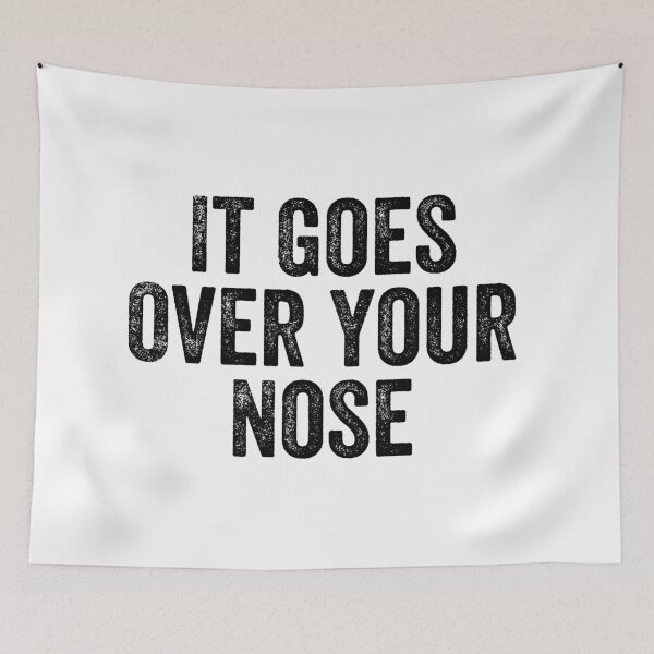 Item preview, It Goes Over Your Nose designed and sold by MoMasry.