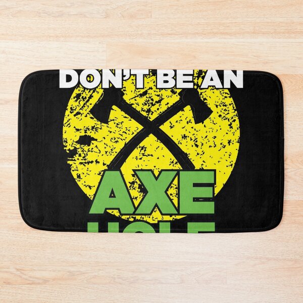 Item preview, Dont be an Axehole Lumberjack Hachet and Axe Throwing Gift   designed and sold by Rzelemenz.