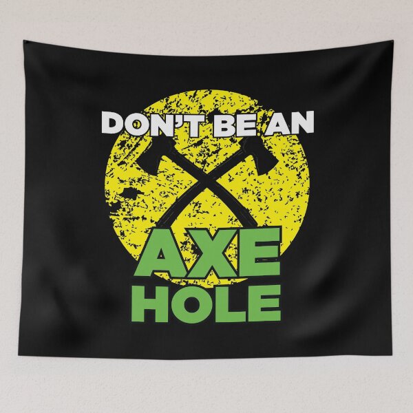 Item preview, Dont be an Axehole Lumberjack Hachet and Axe Throwing Gift   designed and sold by Rzelemenz.