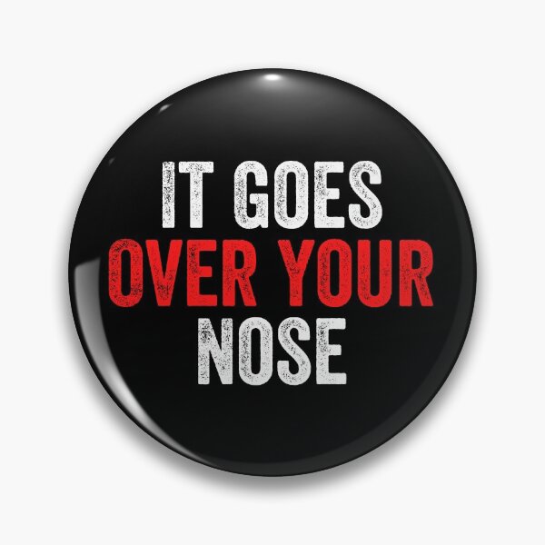 Item preview, It Goes Over Your Nose designed and sold by MoMasry.
