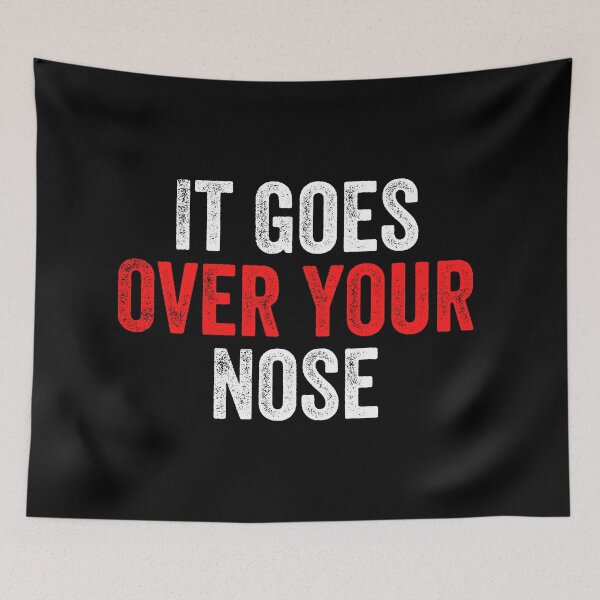 Item preview, It Goes Over Your Nose designed and sold by MoMasry.