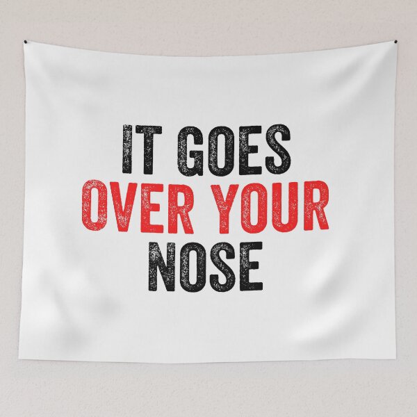 Item preview, It Goes Over Your Nose designed and sold by MoMasry.