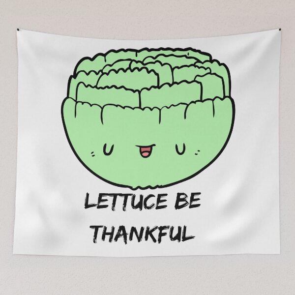 Item preview, Lettuce Be Thankful (Vegetable Lettuce Pun) designed and sold by Express YRSLF.