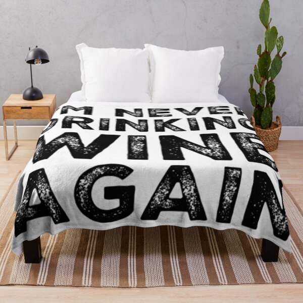 Item preview, Im Never Drinking Wine Again. A Great Design for Those Who Overindulged In Wine. designed and sold by That Cheeky Tee.