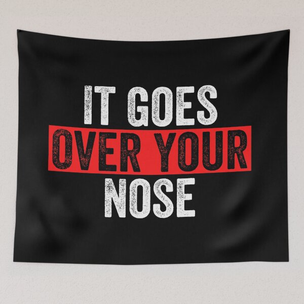 Item preview, It Goes Over Your Nose designed and sold by MoMasry.