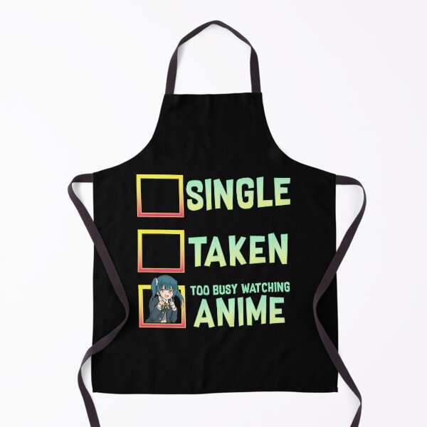 Item preview, Single? Taken? Nope Too Busy Watching Anime designed and sold by perfectpresents.