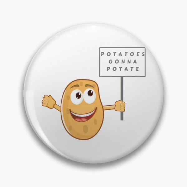 Item preview, Potatoes Gonna Potate (Vegetable Potato Pun) designed and sold by Express YRSLF.