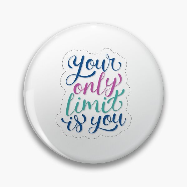 Item preview, Your Only Limit Is You Inspirational Message designed and sold by Briekel.