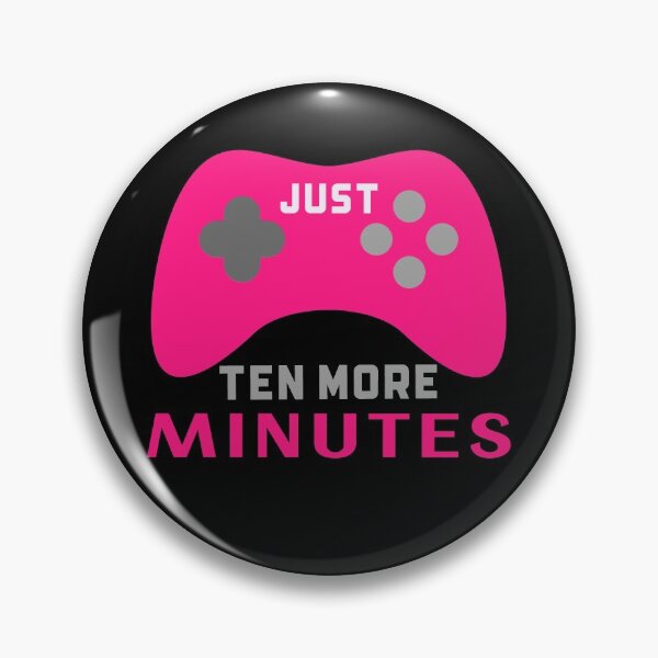 Item preview, Girl Gamer - Just Ten More Minutes designed and sold by NavyOx.