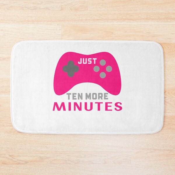Item preview, Girl Gamer - Just Ten More Minutes designed and sold by NavyOx.