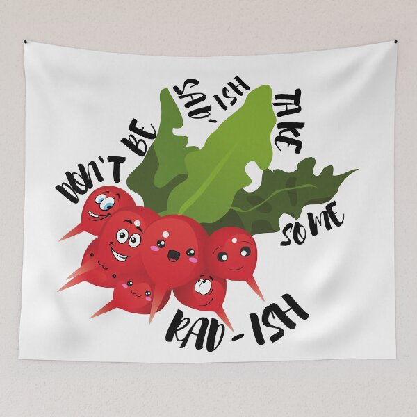 Item preview, Don`t Be Sadish Have Some Radish (Vegetable Radish Pun) designed and sold by Express YRSLF.