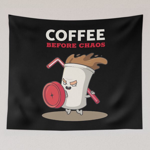 Item preview, Coffee Before Chaos designed and sold by Coder-T.