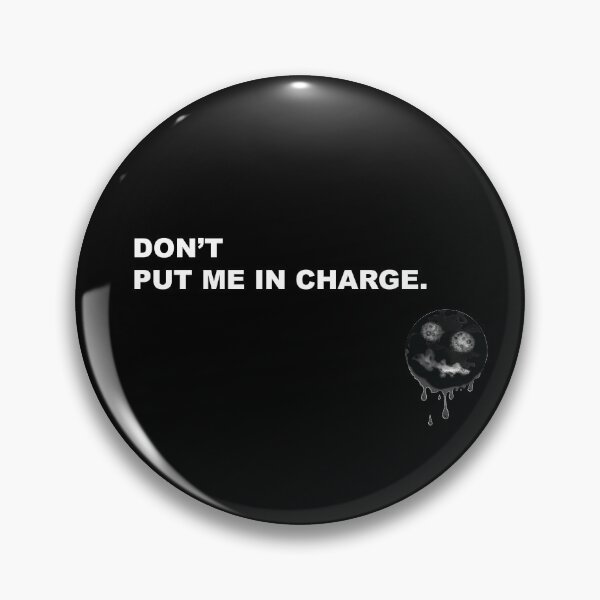 Item preview, Don't Put Me In Charge-2 designed and sold by angran.