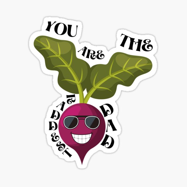 "You Are The Raddest Dad (Vegetable Radish Pun)" Sticker for Sale by