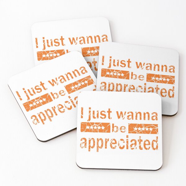 Item preview, i just wanna be appreciated designed and sold by fash-t-shirt.