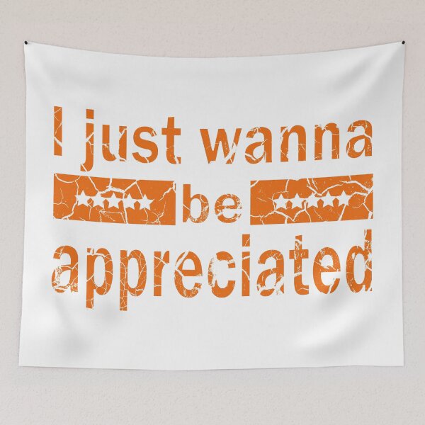 Item preview, i just wanna be appreciated designed and sold by fash-t-shirt.