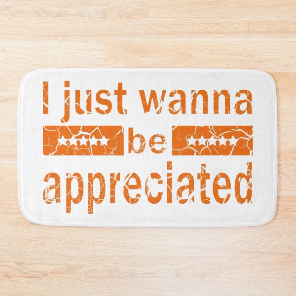 Item preview, i just wanna be appreciated designed and sold by fash-t-shirt.