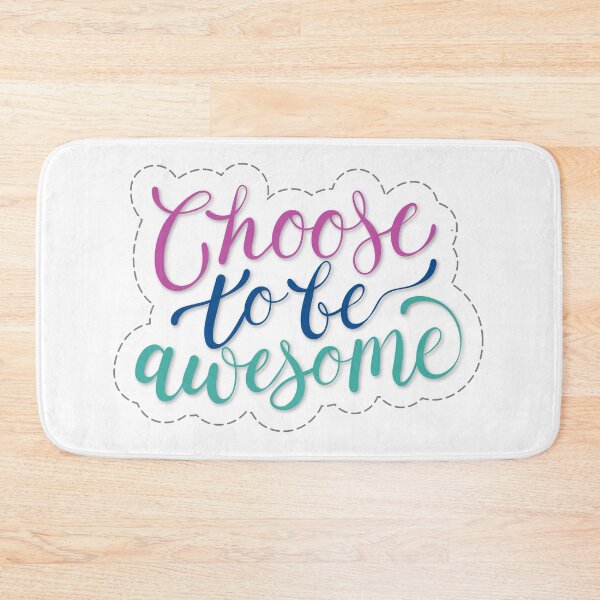Item preview, Choose To Be Awesome Inspirational Saying designed and sold by Briekel.