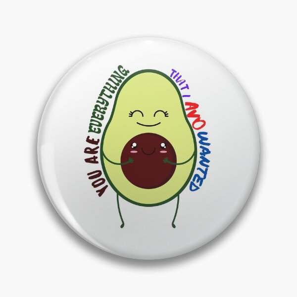 Item preview, You Are Everything That I Avo Wanted (Vegetable Avocado Pun) designed and sold by Express YRSLF.