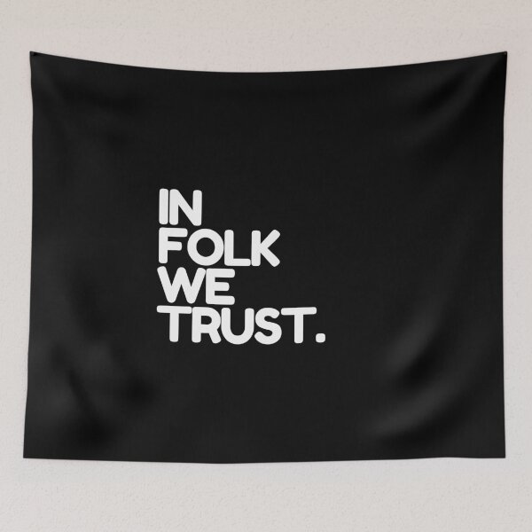 Item preview, In Folk We Trust designed and sold by thehonestjoe.