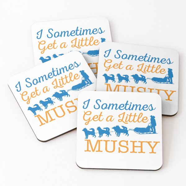 Item preview, I Sometimes Get a Little Mushy - Cute Dog Sledder Design designed and sold by thewhitteeguy.