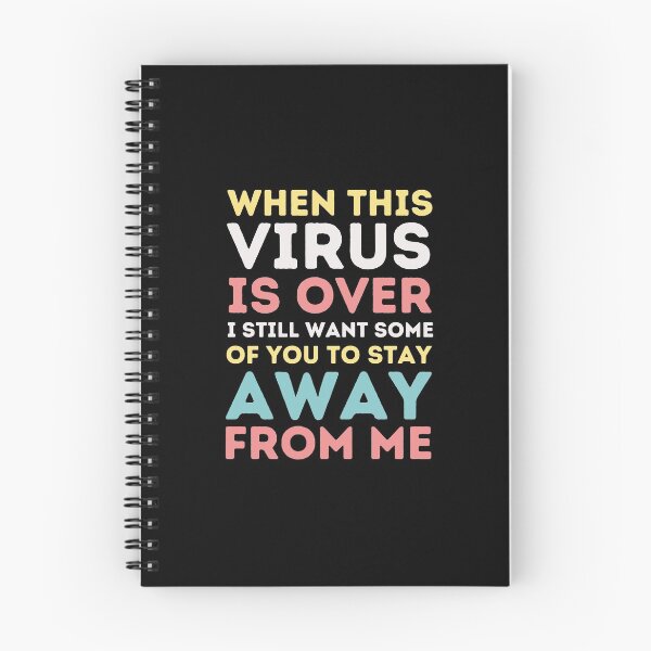 Item preview, when this virus is over i still want some of you to stay away from me designed and sold by megahamdesigns.