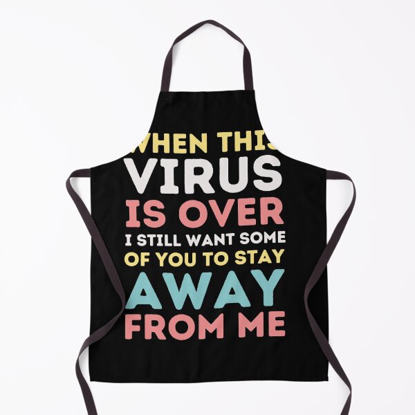 Item preview, when this virus is over i still want some of you to stay away from me designed and sold by megahamdesigns.